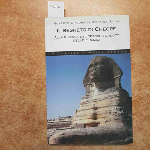 IL SEGRETO DI CHEOPE ALLA RICERCA DEL TESORO PERDUTO DELLE PIRAMIDI R. Giacobbo