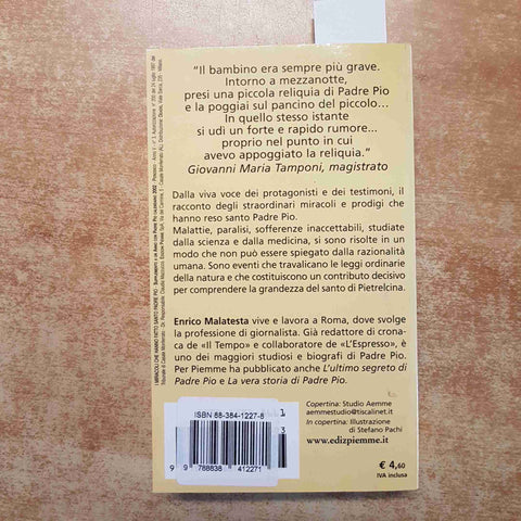 I MIRACOLI CHE HANNO FATTO SANTO PADRE PIO - ENRICO MALATESTA 2002 PIEMME POCKET