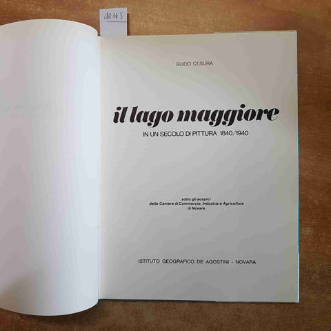 IL LAGO MAGGIORE IN UN SECOLO DI PITTURA 1840/1940 Guido Cesura 1978DE AGOSTINI