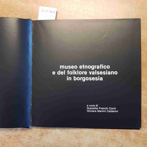 MUSEO ETNOGRAFICO E DEL FOLKLORE VALSESIANO INN BORGOSESIA 1982