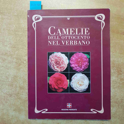 CAMELIE DELL'OTTOCENTO NEL VERBANO 2000 REGIONE PIEMONTE