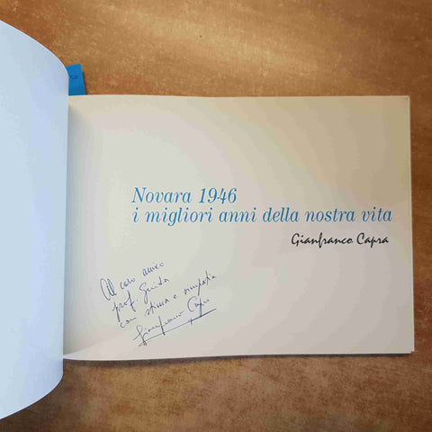 NOVARA 1946 I MIGLIORI ANNI DELLA NOSTRA VITA 50° GIANFRANCO CAPRA AUTOGRAFATO!