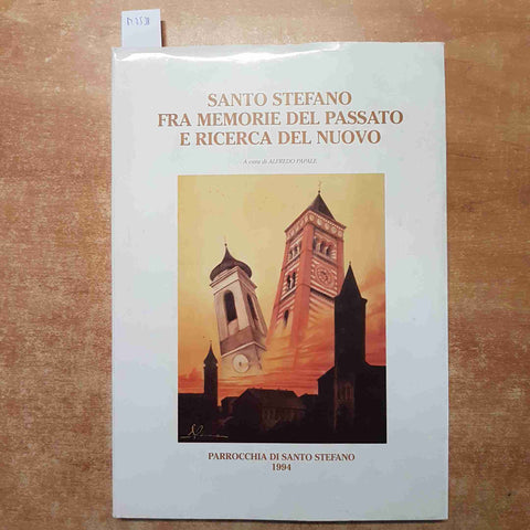 SANTO STEFANO FRA MEMORIE DEL PASSATO E RICERCA DEL NUOVO borgomanero A. PAPALE