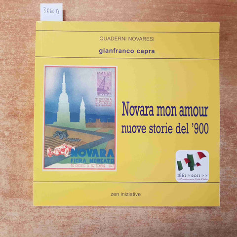 NOVARA MON AMOUR NUOVE STORIE DEL '900 - GIANFRANCO CAPRA 2011 ZEN INIZIATIVE