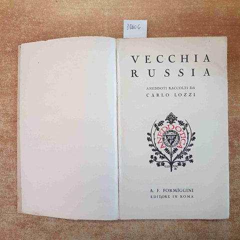 VECCHIA RUSSIA ANEDDOTI RACCOLTI DA CARLO LOZZI 1934 FORMIGGINI
