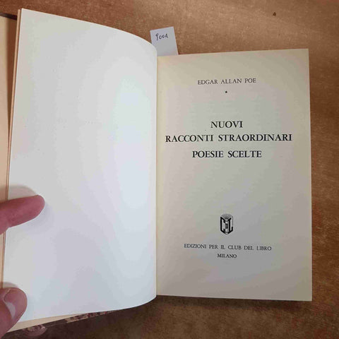 EDGAR ALLAN POE - NUOVI RACCONTI STRAORDINARI POESIE SCELTE 1961 CLUB DEL LIBRO