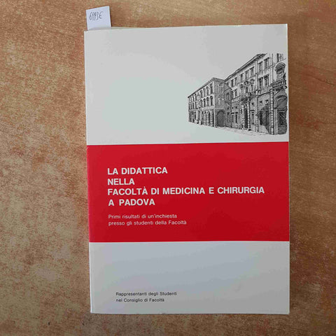 LA DIDATTICA NELLA FACOLTA' DI MEDICINA E CHIRURGIA A PADOVA 1980 INCHIESTA