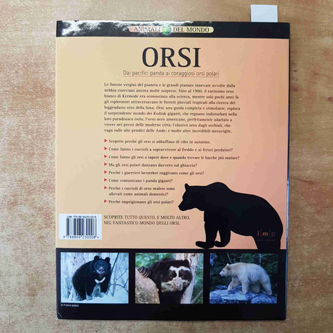 ANIMALI DEL MONDO - ORSI DAI PACIFICI PANDA AI CORAGGIOSI ORSI POLARI 2008 IMP