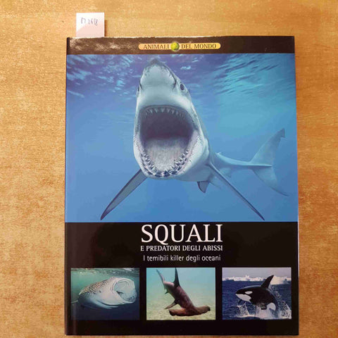 ANIMALI DEL MONDO - SQUALI E PREDATORI DEGLI ABISSI 2008 IMP