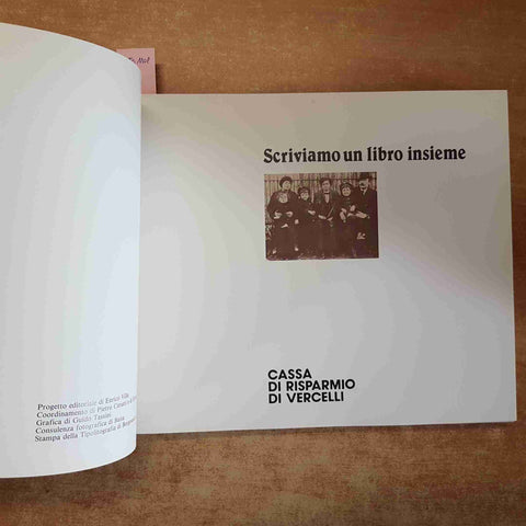 SCRIVIAMO UN LIBRO INSIEME 2 - CASSA DI RISPARMIO DI VERCELLI 1983 BORGOSESIA