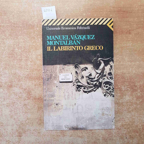 MANUEL VAZQUEZ MONTALBAN - IL LABIRINTO GRECO - FELTRINELLI - Pepe Carvalho