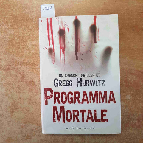 GREGG HURWITZ - PROGRAMMA MORTALE thriller 2007 NEWTON COMPTON