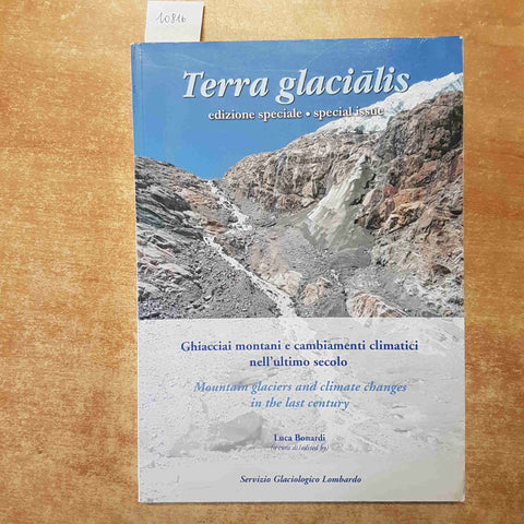 TERRA GLACIALIS ghiacciai montani e cambiamenti climatici LUCA BONARDI ital/engl