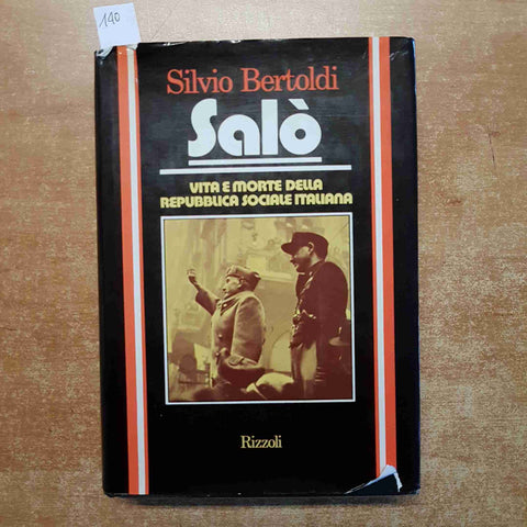 SALO' VITA E MORTE DELLA REPUBBLICA SOCIALE ITALIANA 1976 Bertoldi RIZZOLI salò