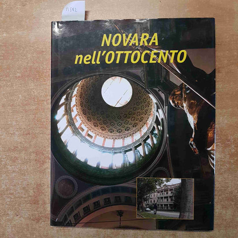 NOVARA NELL'OTTOCENTO - MARIO FINOTTI 2003 CONSORZIO MUTUE