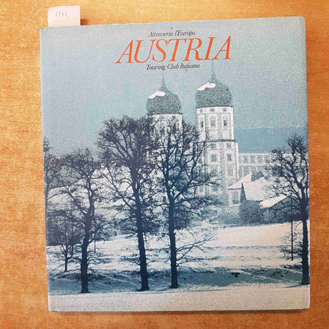 AUSTRIA - ATTRAVERSO L'EUROPA 1981 TOURING CLUB ITALIANO