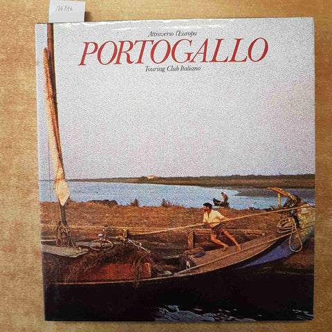 PORTOGALLO - ATTRAVERSO L'EUROPA 1979 TOURING CLUB ITALIANO