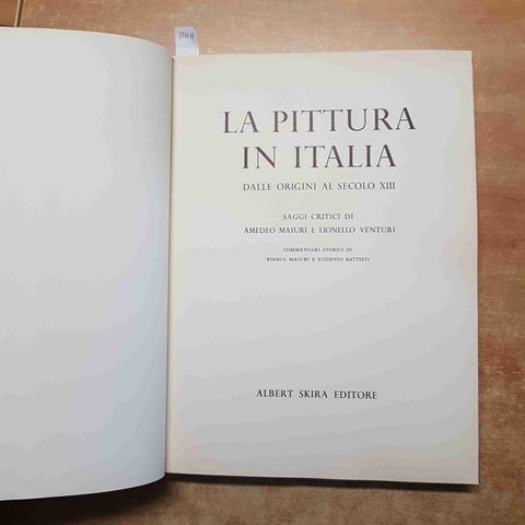 LA PITTURA IN ITALIA DALLE ORIGINI AL SECOLO XIII 1959 SKIRA senza copertina