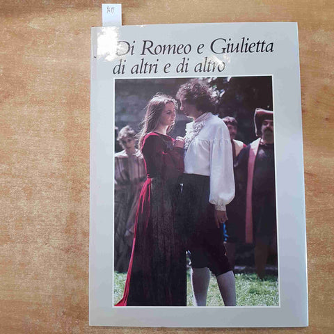 DI ROMEO E GIULIETTA DI ALTRI E DI ALTRO - BUTTURINI 1982 CENTRO PER FORMAZIONE