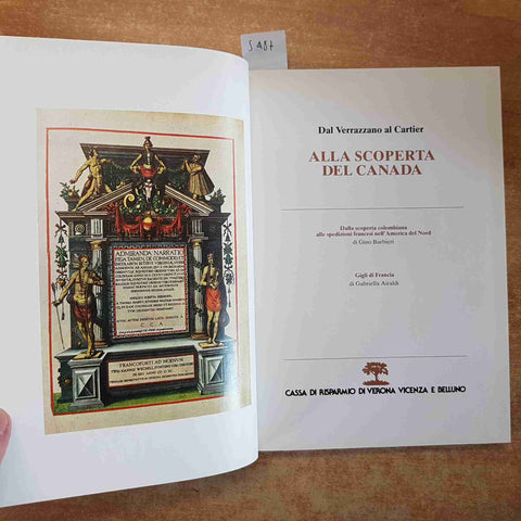 ALLA SCOPERTA DEL CANADA - DAL VERRAZZANO AL CARTIER 1988 CASSA VERONA VICENZA