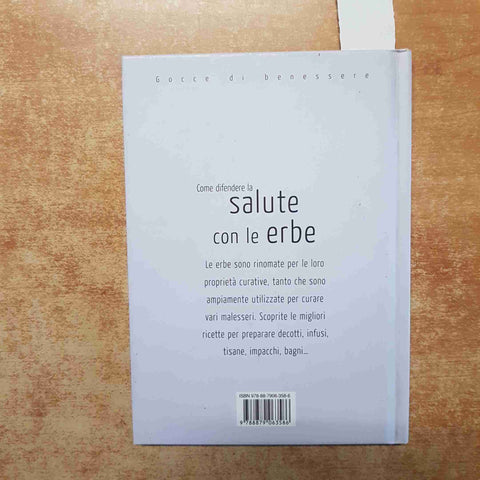 COME DIFENDERE LA SALUTE CON LE ERBE gocce di benessere GRIBAUDO 2007 curative