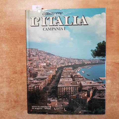 CONOSCERE L'ITALIA - CAMPANIA 1 - 1981 DE AGOSTINI