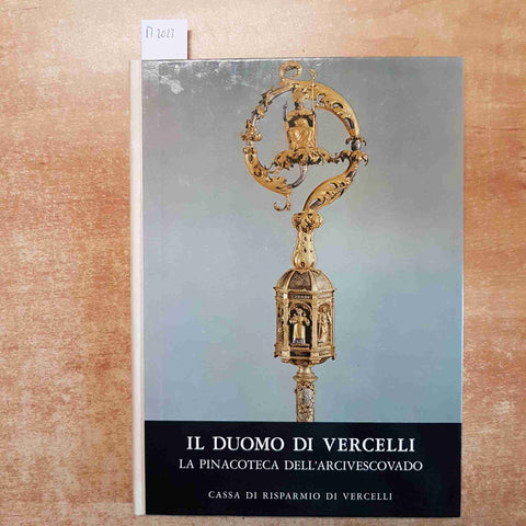 IL DUOMO DI VERCELLI LA PINACOTECA DELL'ARCIVESCOVADO Cassa Risparmio V. VIALE
