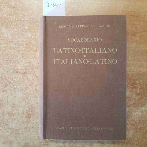 VOCABOLARIO LATINO-ITALIANO E ITALIANO-LATINO 1951 ENRICO BIANCHI - LE MONNIER