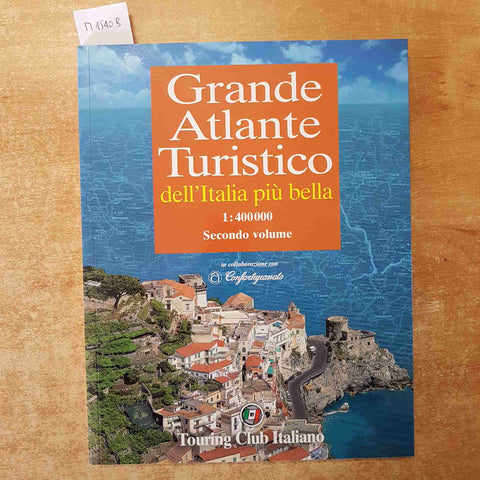 GRANDE ATLANTE TURISTICO DELL'ITALIA PIU' BELLA secondo volume TOURING CLUB