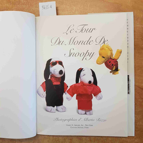 LE TOUR DU MONDE DE SNOOPY Alberto Rizzo 1990 HARRY N. ABRAMS Charles M. Schulz