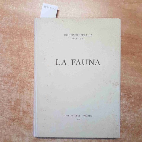 LA FAUNA conosci l'Italia VOLUME 3 TOURING CLUB 1958