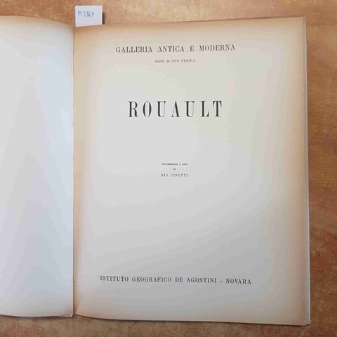 ROUAULT - LA GALLERIA ANTICA E MODERNA di MIA CINOTTI 1954 DE AGOSTINI