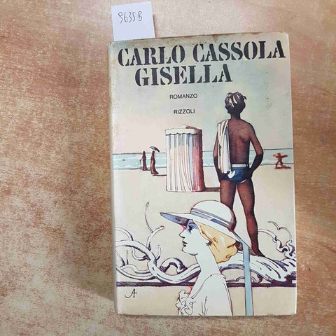 CARLO CASSOLA - GISELLA 1974 RIZZOLI terza edizione ROMANZO