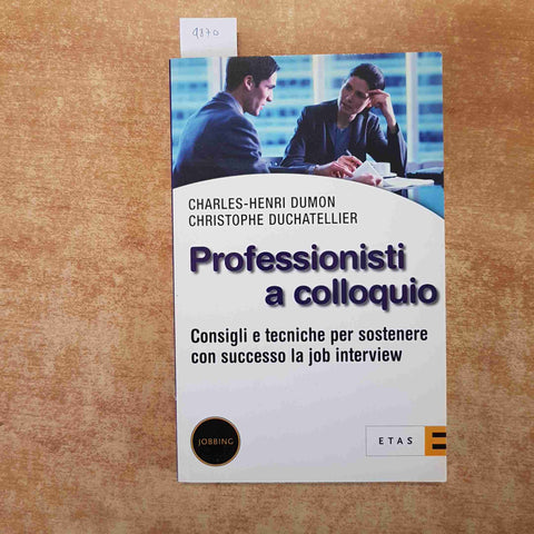 DUMON, DUCHATELLIER - ETAS - PROFESSIONISTI A COLLOQUIO job interview jobbing