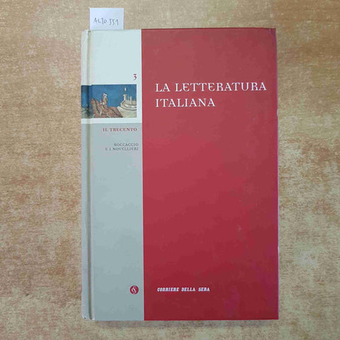 EMILIO CECCHI CORRIERE DELLA SERA La letteratura italiana IL TRECENTO