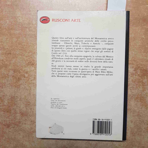 MARY ELLEN MILLER - RUSCONI 1988 L'ARTE DELLA MESOAMERICA OLMECHI MAYA AZTECHI