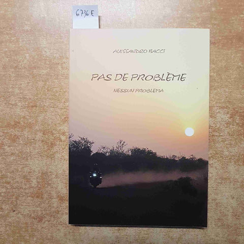 ALESSANDRO BACCI - PAS DE PROBLEME NESSUN PROBLEMA - 2014 VIAGGIO IN AFRICA