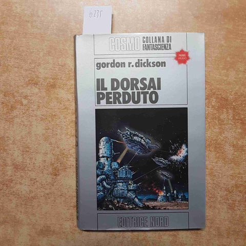 GORDON R. DICKSON - EDITRICE NORD - IL DORSAI PERDUTO 1983 cosmo fantascienza