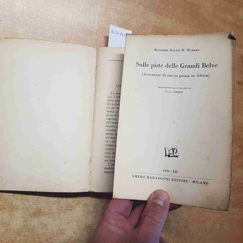 RALPH WARREN MARANGONI SULLE PISTE DELLE GRANDI BELVE 1934 PESSIMO DA RESTAURARE