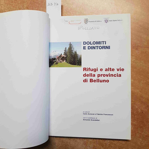 AVOSCAN - DOLOMITI E DINTORNI RIFUGI E ALTE VIE DELLA PROVINCIA DI BELLUNO