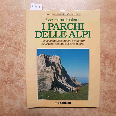 BERSEZIO, TIRONE - SCOPRIAMO INSIEME I PARCHI DELLE ALPI - SERIE GORLICH 1985