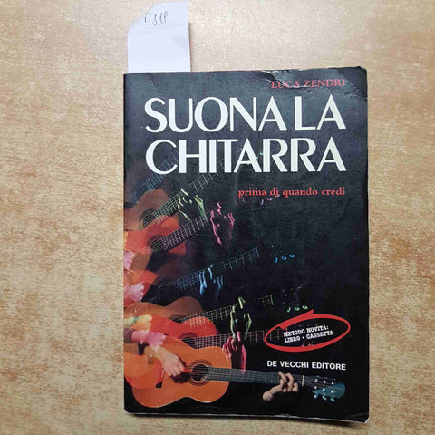 LUCA ZENDRI - DE VECCHI - SUONA LA CHITARRA PRIMA DI QUANDO CREDI solo libro!!!