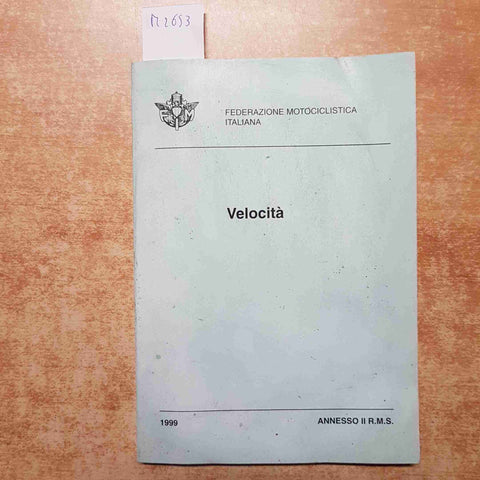 FEDERAZIONE MOTOCICLISTICA ITALIANA VELOCITA' 1999 ANNESSO II R.M.S. motocross