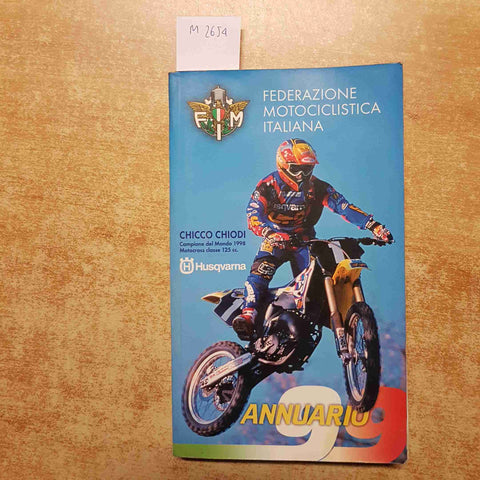 ANNUARIO FMI 1999 FEDERAZIONE MOTOCICLISTICA ITALIANA chicco chiodi MOTOCROSS