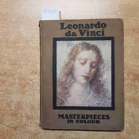 MAURICE BROCKWELL - LEONARDO DA VINCI MASTERPIECES IN COLOUR BY T. LEMAN HARE