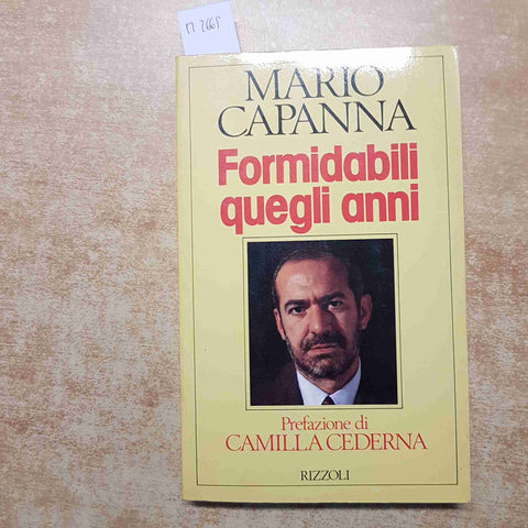 MARIO CAPANNA - RIZZOLI - FORMIDABILI QUEGLI ANNI 1988 SECONDA EDIZIONE politica