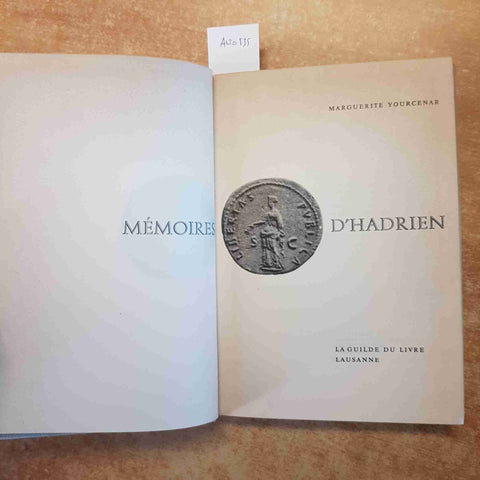 MARGUERITE YOURCENAR - LA GUILDE DU LIVRE LAUSANNE - MEMOIRES D'HADRIEN - 1959