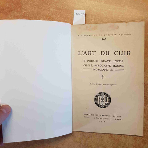 L'ARTISAN PRATIQUE L'ART DU CUIR repousse' grave' incise' cisele' 1929