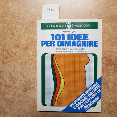 JOSETTE LYON - MONDADORI - 101 IDEE PER DIMAGRIRE diete perdere peso 1977 OSCAR