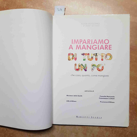 MARIA AGOZZINO - MARIETTI SCUOLA - IMPARIAMO A MANGIARE che cosa, quanto, come